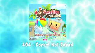 404 - Forest Not Found | Vacation Simulator Original Game Soundtrack