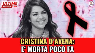 CRISTINA D'AVENA: LUTTO PER IL MONDO DELLO SPETTACOLO! Tutti i fan in lacrime..