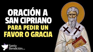 👉 Oración a San Cipriano para pedirle un favor o gracia ✨✝️