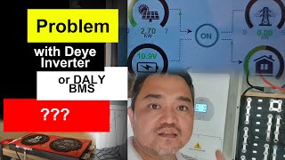 Problem With DEYE inverter or DALY BMS???  |  Pasig Lifepo4 Battery Update