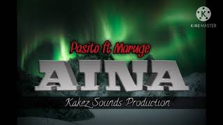 Aina - Posito ft Maruge (Kakez Sounds Production) (2021 Musik)