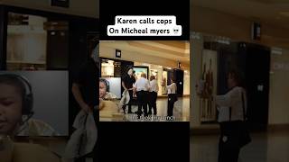 Karen calls cops On Micheal myers 💀 #prank #funny #reaction #memes #prankkids #thestupids #funniest