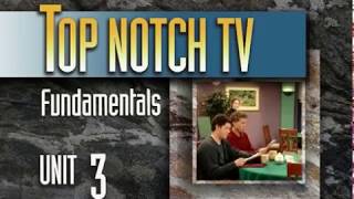 Top Notch TV Fundamentals Unit 3 Scene 1