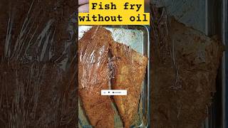 Fish fry without oil | #food #shorts#viral shorts#trending shorts #cooking