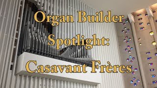 Organ Builders: Casavant Frères