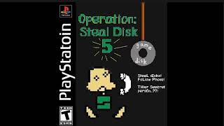 Operation Steal Disk 5 OST - You Got Disk