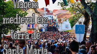 Morar em Portugal | Viagem medieval em terra de Santa Maria