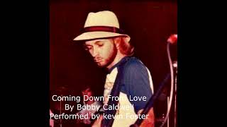 Kevin Foster performing "Come Down From Love" by #BobbyCaldwell R.I.P