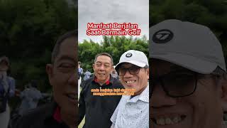 466 Manfaat Kesehatan Berjalan Saat Bermain Golf #ujangsumarwan#golf#jalan #marketing