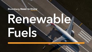 Bloomberg's Need to Know: Renewable Fuels