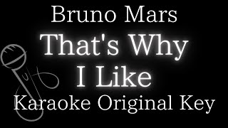 【Karaoke Instrumental】That's Why I Like / Bruno Mars【Original Key】