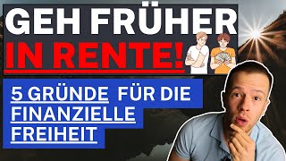 Darum musst du so früh wie möglich in Rente gehen! 5 Gründe früh in Rente zu gehen & Geld zu sparen!