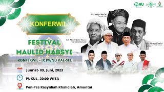 🔴[LIVE] Pestival Maulid Habsyi- Konferwil IX PWNU Kal-Sel