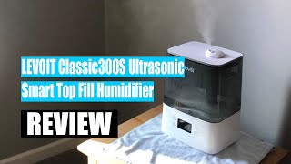 LEVOIT Classic300S Ultrasonic Smart Top Fill Humidifier Review 2023