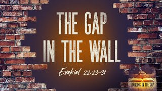 The Gap in the Wall - Pastor Jeff Schreve