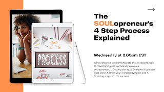 Soulopreneur's 4 Step Process Explained (LEARN HOW TO WORK YOUR BUSINESS ALONE)