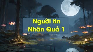 Người tin Nhân Quả 1 - TT  Thích Chân Quang