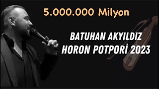 Batuhan Akyıldız - Horon Potpori 2023 (o güzel gözlerunun delisiyim)   #Batuhanakyıldız #horon