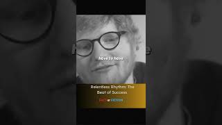 Relentless Rhythm: The Beat of Success feat the narration of Ed Sheeran