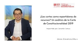 Conferencia virtual -  Jonatán Lemus: Un análisis de la Corte de Constitucionalidad 2019