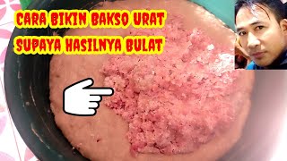 🔴 resep bakso,,CARA BIKIN BAKSO URAT (KASAR) ‼️@nasirbakso39