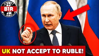 UK Says It Will Not Accept Putin's Demand To Pay For Russian Gas In Rubles - Breaking News