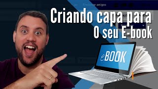 Criando capa para o seu livro Digital (E-book) atualizado 2021