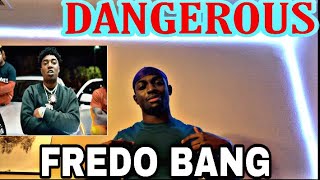 DANGEROUS ~FREDO BANG REACTION❗️❗️(MUST WATCH)