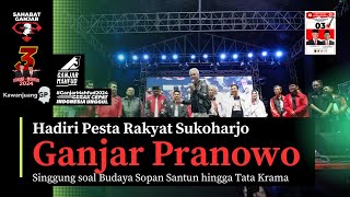 HADIRI PESTA RAKYAT SUKOHARJO, GANJAR PRANOWO SINGGUNG SOAL BUDAYA SOPAN SANTUN HINGGA TATA KRAMA