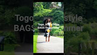 What BAGS 👜 To wear in Togo, Africa for summer 🌞 #what_to_wear #2024 #africanfashion #togo