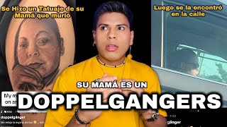 Si ves un Doppelgangers tienes que correr | Parte 4