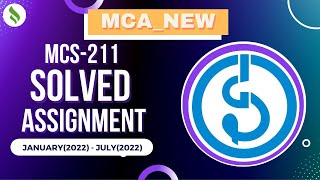 MCS211  IGNOU SOLVED ASSIGNMENT JULY 2022 FOR FREE || #MCA_NEW || #ignou  || #SOLVED ASSIGNMENT