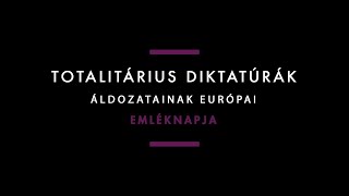 A totalitárius diktatúrák áldozatainak európai emléknapja