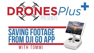 How To Transfer Photos & Video with the DJI Go App (Phantom 3 & Inspire Drones)