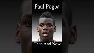 Paul Pogba Evolution - Then And Now #paulpogba #pogba #france