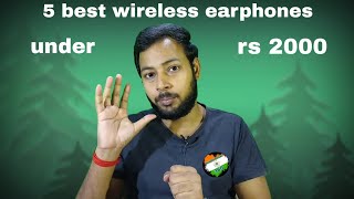 ( hindi ) Top 5 best in business wireless earphones under rs 2000