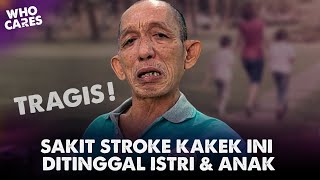 Kakek Penderita Stroke Yang Dicerai Istri, Begini Kondisinya Sekarang