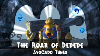 Roar of Dedede - AvoCado Tunes Remix - Kirby and the Forgotten Land