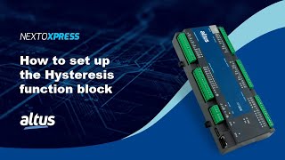 Nexto Xpress #60 - How to set up the "Hysteresis" function block