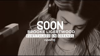 Soon - Brooke Ligertwood [subtitulado en español]