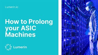 How to Prolong your ASIC Machine's Health