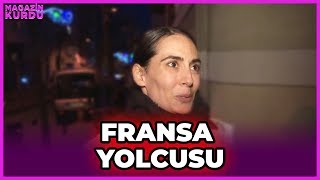 Melisa Sözen Fransa Yolcusu