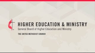 A Brief Overview of the General Board of Higher Education and Ministry