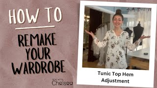 How to remake Your Wardrobe: Tunic Top Hem Adjustment