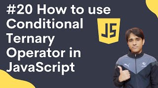 20  How to use Conditional Ternary Operator in  JavaScript in Hindi | Shubham Jangid