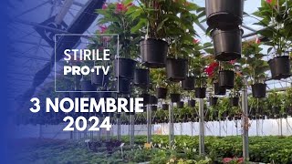 Știrile PRO TV - 3 Noiembrie 2024