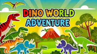 “Dino World Adventure” - Children’s Song .