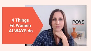 4 Things Fit Women Do (that you probably haven't thought of)