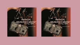 get money {part one} ● financial abundance mindset ● let go of poverty mindsets, be rich