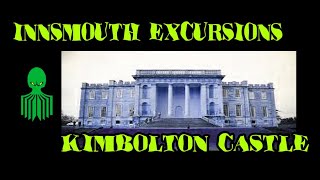 Innsmouth Excursions - Kimbolton Castle